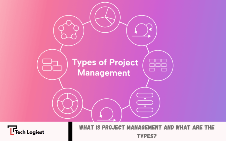 What Is Project Management and What Are the Types