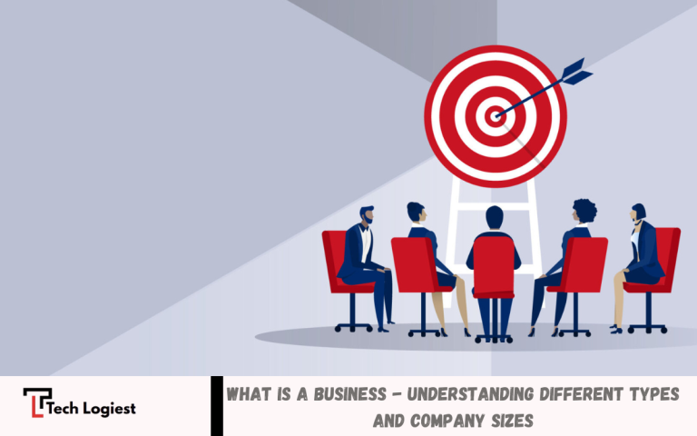 What Is a Business - Understanding Different Types and Company Sizes