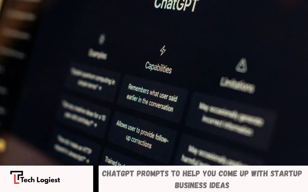 ChatGPT Prompts to Help You Come up With Startup Business Ideas - Tech ...