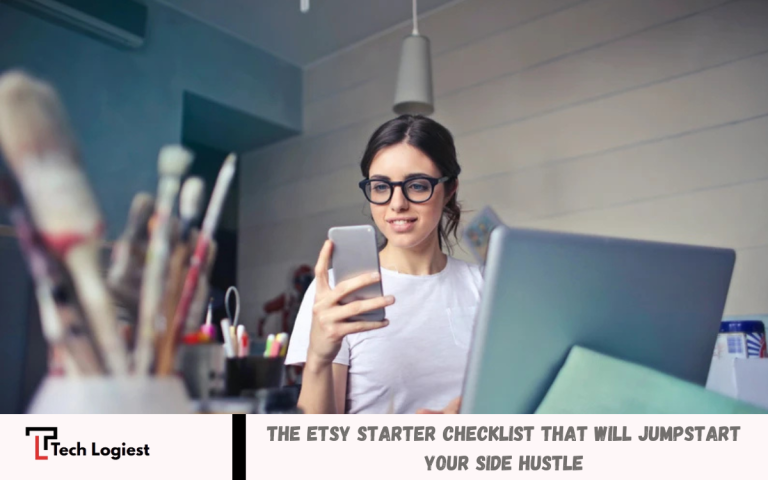 The Etsy Starter Checklist That Will Jumpstart Your Side Hustle
