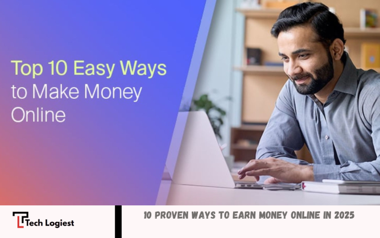 10 Proven Ways to Earn Money Online in 2025 10 Proven Ways to Earn Money Online