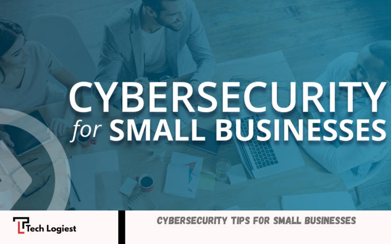 Cybersecurity Tips for Small Businesses Cybersecurity Tips for Small Businesses