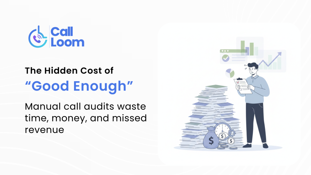 The Hidden Cost of "Good Enough": Why Manual Call Center Audits are ...