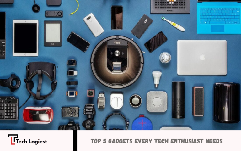 Gadgets Every Tech Enthusiast Needs