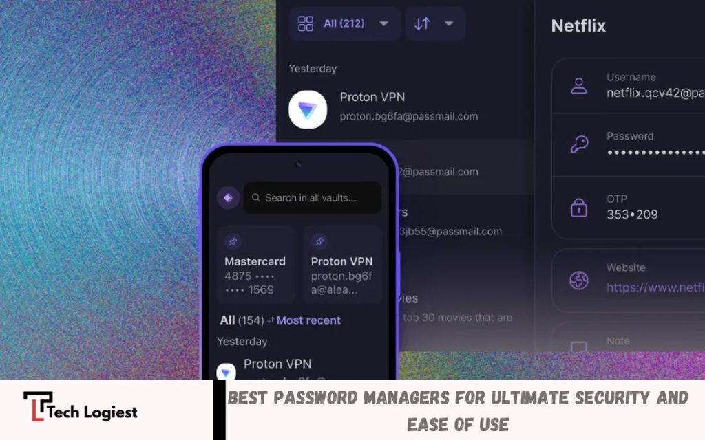 Best Password Managers for Ultimate Security and Ease of Use - Tech Logiest