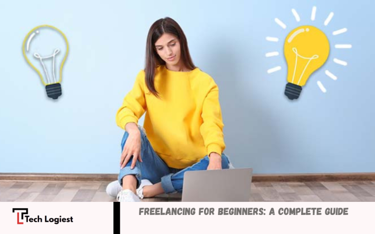 Freelancing for Beginners: A Complete Guide Freelancing for Beginners
