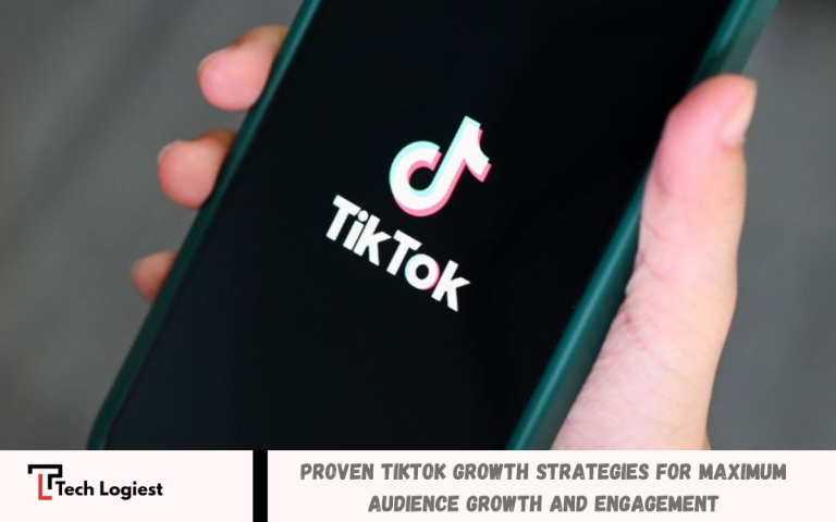 Proven TikTok Growth Strategies for Maximum Audience Growth and Engagement TikTok Growth Strategies