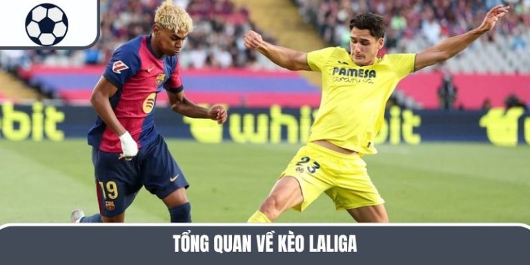 Kèo Nhà Cái Laliga – Thăng Hoa Cùng Những Trận Cầu Hấp Dẫn